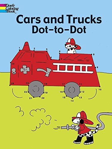 Imagen de archivo de Cars and Trucks Dot-to-Dot (Dover Kids Activity Books) a la venta por Goodwill of Colorado