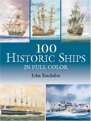 Imagen de archivo de 100 Historic Ships in Full Color (Dover Maritime) a la venta por Wonder Book