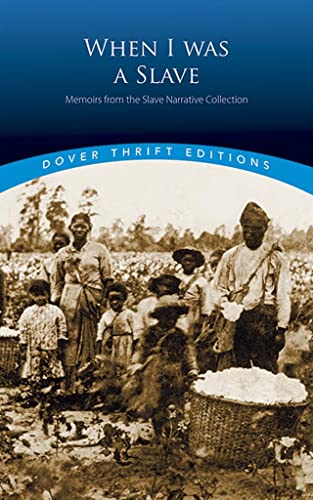 Stock image for When I Was a Slave: Memoirs from the Slave Narrative Collection for sale by Magers and Quinn Booksellers