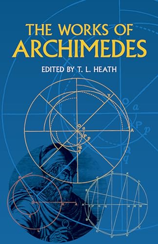 Imagen de archivo de The Works of Archimedes (Dover Books on Mathematics) a la venta por Ergodebooks