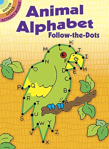 Animal Alphabet Follow-the-Dots (Dover Little Activity Books: Alphabet) (9780486421018) by Anna Pomaska