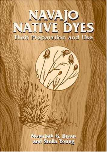 9780486421056: Navajo Native Dyes: Their Preparation and Use