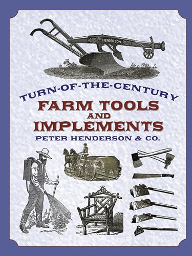 Beispielbild fr Turn-of-the-Century Farm Tools and Implements (Dover Pictorial Archives) zum Verkauf von BooksRun