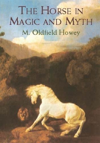 9780486421179: The Horse in Magic and Myth