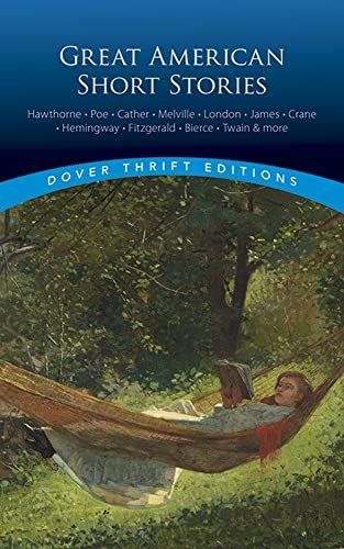 9780486421193: Great American Short Stories: Hawthorne, Poe, Cather, Melville, London, James, Crane, Hemingway, Fitzgerald, Bierce, Twain & More (Thrift Editions)