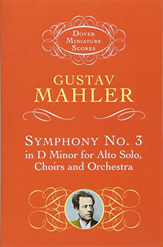Symphony No. 3 in D Minor for Alto Solo, Choirs and Orchestra (Dover Miniature Scores: Orchestral) (9780486421384) by Gustav Mahler