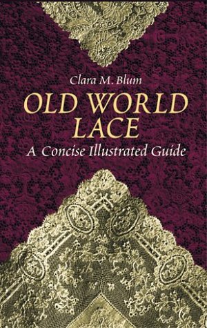Stock image for Old World Lace: A concise illustrated guide for sale by Prairie Creek Books LLC.