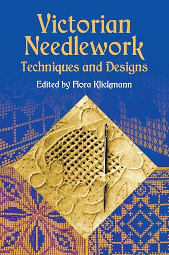 Imagen de archivo de Victorian Needlework: Techniques and Designs (Dover Embroidery, Needlepoint) a la venta por Red's Corner LLC