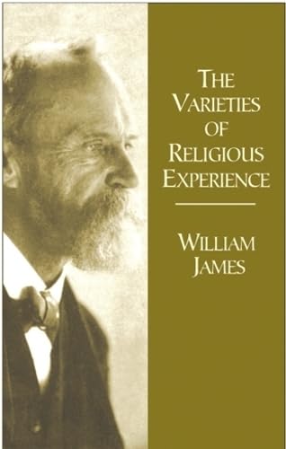 Stock image for The Varieties of Religious Experience: A Study in Human Nature Being the Gifford Lectures on Natural Religion Delivered at Edinburgh in 1901-1902 for sale by ThriftBooks-Atlanta