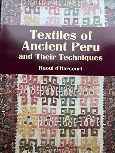 Beispielbild fr Textiles of Ancient Peru and Their Techniques zum Verkauf von Irish Booksellers