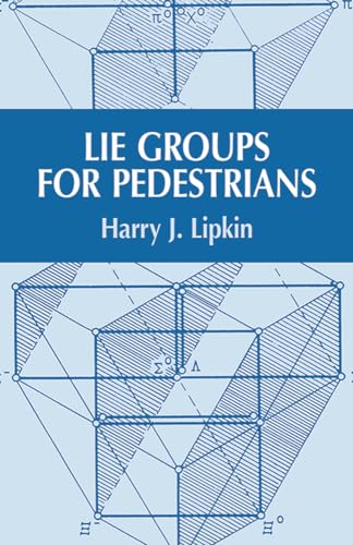 Imagen de archivo de Lie Groups for Pedestrians (Dover Books on Physics) a la venta por Half Price Books Inc.