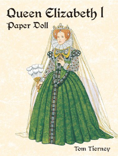 Stock image for Queen Elizabeth I Paper Doll (Dover Royal Paper Dolls) for sale by Irish Booksellers