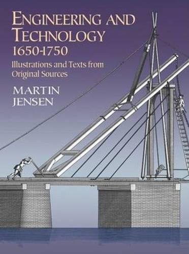 9780486422329: Engineering and Technology 1650-1750: Illustrations and Texts from Original Sources
