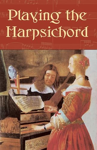 9780486422343: Playing The Harpsichord (Dover Books on Music: Instruments)