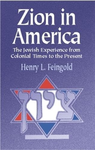 Imagen de archivo de Zion in America: The Jewish Experience from Colonial Times to the Present a la venta por Dunaway Books