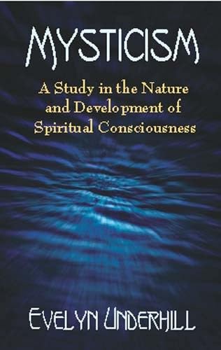Stock image for Mysticism: A Study in the Nature and Development of Spiritual Consciousness for sale by HPB-Diamond