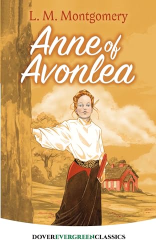 Stock image for Anne of Avonlea (Dover Childrens Evergreen Classics) for sale by Books-FYI, Inc.