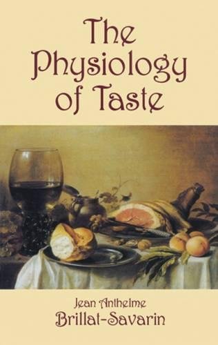 9780486422534: The Physiology of Taste, or Meditations on Transcendental Gastronomy