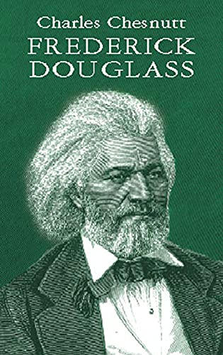 Frederick Douglass (African American) (9780486422541) by Chesnutt, Charles