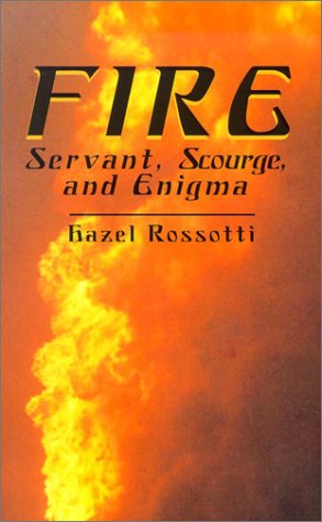 Stock image for Fire: Servant, Scourge, and Enigma for sale by ThriftBooks-Dallas