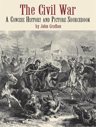 Stock image for The Civil War: A Concise History and Picture Sourcebook (Dover Pictorial Archive) for sale by Once Upon A Time Books