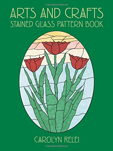 Stock image for Arts and Crafts Stained Glass Pattern Book for sale by Better World Books