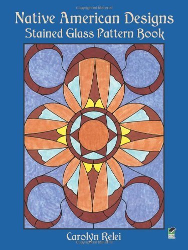 Stock image for Native American Designs Stained Glass Pattern Book (Dover Stained Glass Instruction) for sale by HPB-Movies
