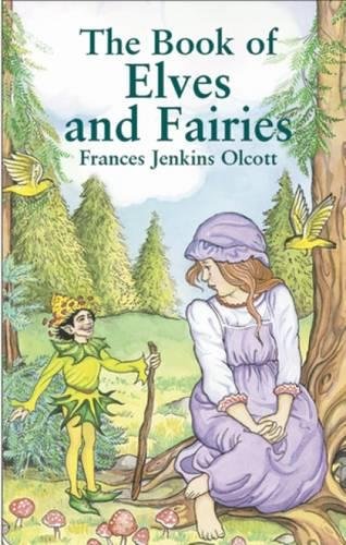 Beispielbild fr The Book of Elves and Fairies (Dover Children's Classics) zum Verkauf von HPB Inc.