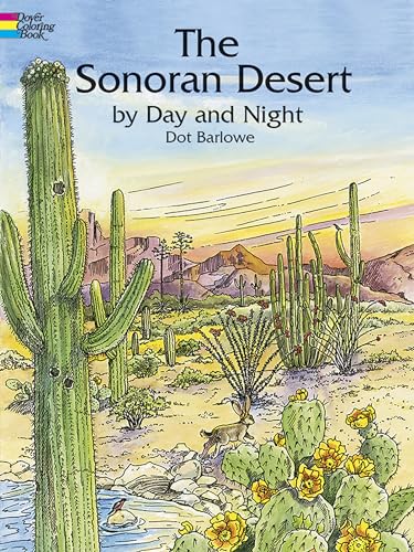 Beispielbild fr The Sonoran Desert by Day and Night Coloring Book (Dover Nature Coloring Book) zum Verkauf von More Than Words