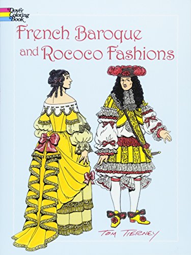 Imagen de archivo de French Baroque and Rococo Fashions (Dover Fashion Coloring Book) a la venta por More Than Words