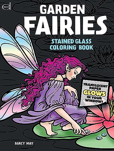 Garden Fairies Stained Glass Coloring Book (Dover Fantasy Coloring Books) (9780486423883) by Darcy May
