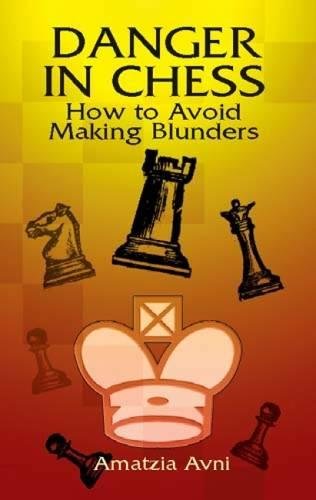 Stock image for Danger in Chess: How to Avoid Making Blunders (Dover Chess) for sale by HPB Inc.