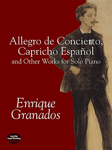 9780486424293: Granados: allegro de concierto, capricho espanol and other works for solo piano piano (Dover Classical Piano Music)