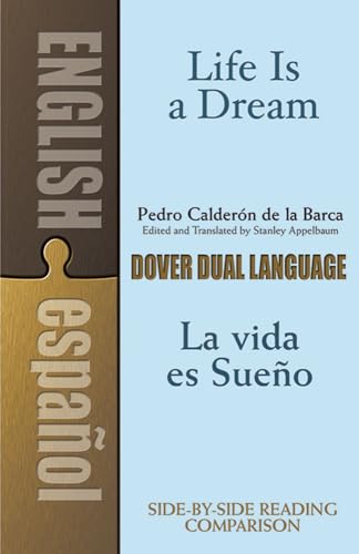 Imagen de archivo de Life Is a Dream/La Vida es Sueño: A Dual-Language Book (Dover Dual Language Spanish) a la venta por GF Books, Inc.