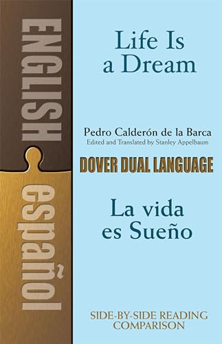 Stock image for Life Is a Dream/La Vida es Sue?o: A Dual-Language Book (Dover Dual Language Spanish) for sale by SecondSale