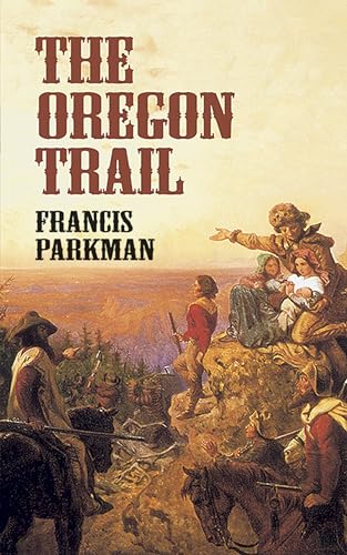 9780486424804: The Oregon Trail (Economy Editions)