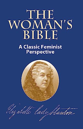 Imagen de archivo de The Woman's Bible: A Classic Feminist Perspective a la venta por Half Price Books Inc.