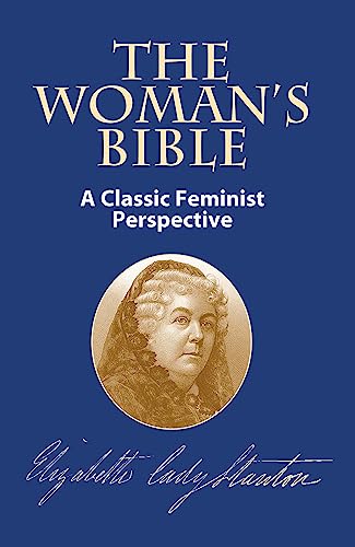 The Woman's Bible: A Classic Feminist Perspective (9780486424910) by Stanton, Elizabeth Cady