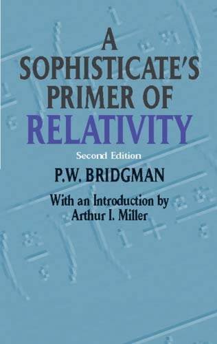 Stock image for A Sophisticate's Primer of Relativity: Second Edition (Dover Books on Physics) for sale by SecondSale