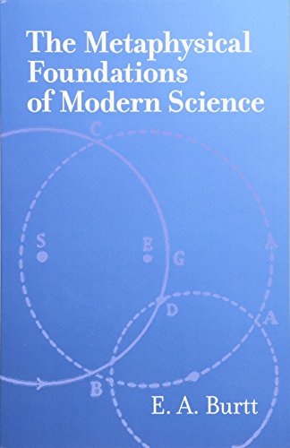 Imagen de archivo de The Metaphysical Foundations of Modern Science a la venta por Pelican Bay Books