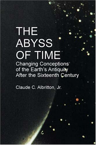 Stock image for The Abyss of Time: Changing Conceptions of the Earth's Antiquity After the 16th Century for sale by Half Price Books Inc.