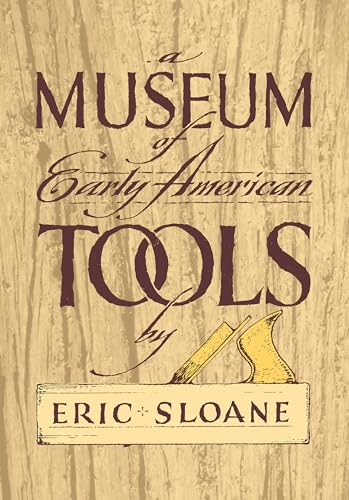 Beispielbild fr A Museum of Early American Tools zum Verkauf von Better World Books