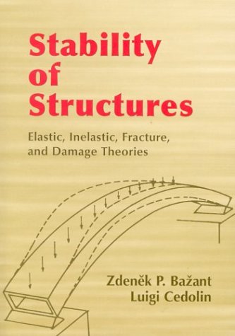 Stock image for Stability of Structures: Elastic, Inelastic, Fracture, and Damage Theories for sale by HPB-Red