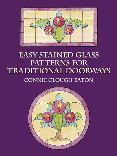 Stock image for Easy Stained Glass Patterns for Traditional Doorways Format: Paperback for sale by INDOO