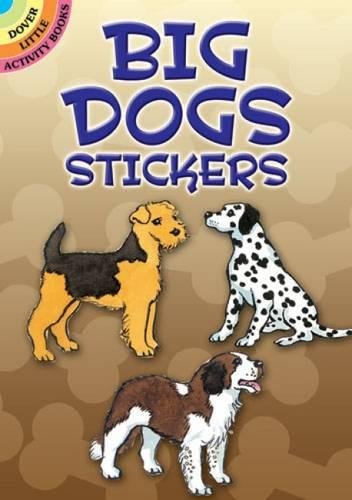 9780486426198: Big Dogs Stickers (Dover Little Activity Books Stickers)