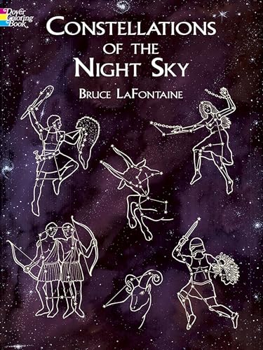 Constellations of the Night Sky Coloring Book (Dover Space Coloring Books) (9780486426488) by Bruce LaFontaine