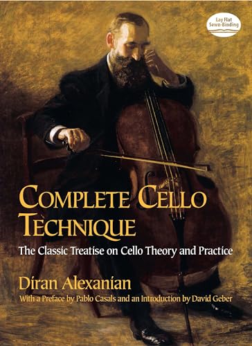 9780486426600: Diran Alexanian Complete Cello Technique Vlc Book: The Classic Treatise On Cello Theory And Practice (Dover Books On Music)