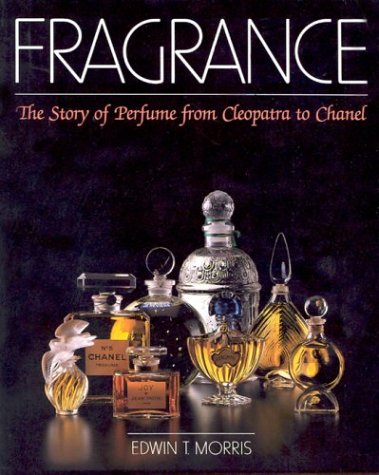 9780486426723: Fragrance: The Story of Perfume from Cleopatra to Chanel
