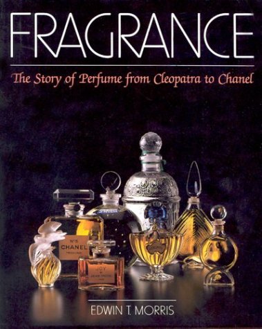 9780486426723: Fragrance: the Story of Perfume: The Story of Perfume from Cleopatra to Chanel