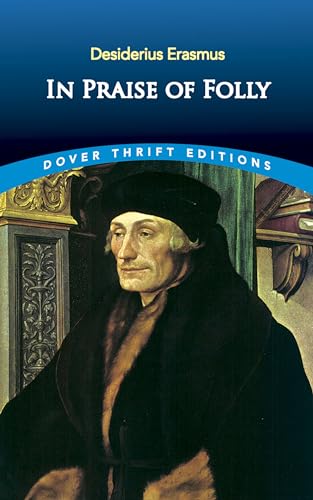 Beispielbild fr In Praise of Folly (Dover Thrift Editions: Philosophy) zum Verkauf von Indiana Book Company